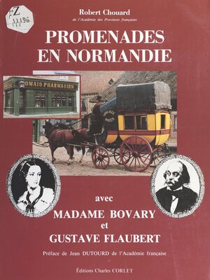 cover image of Promenades en Normandie avec Madame Bovary et Gustave Flaubert